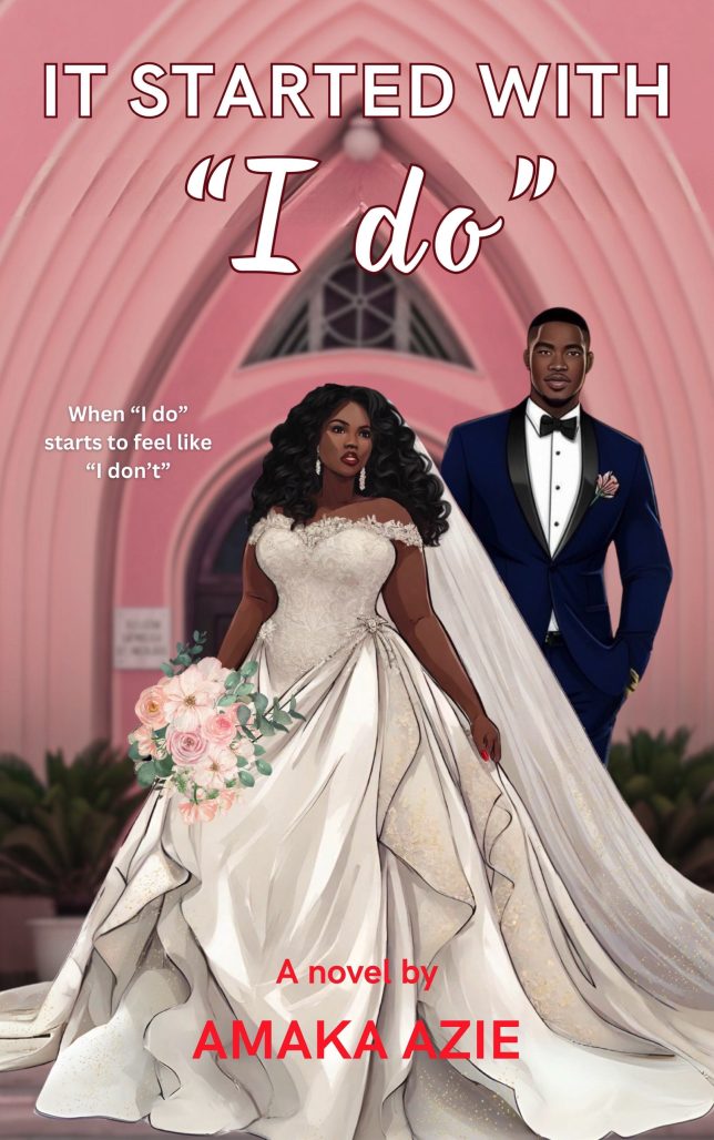 It Started with "I do" by Amaka Azie